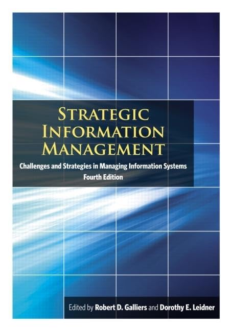Strategic Information Management: Challenges and Strategies in Managing Information Systems Business, Finance & Career