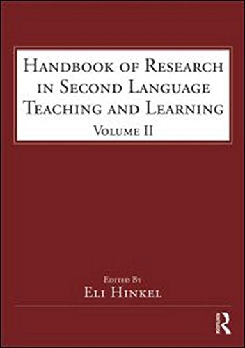 Handbook of Research in Second Language Teaching and Learning: Volume 2 (ESL & Applied Linguistics Professional Series, 2, Band 2) Social Sciences