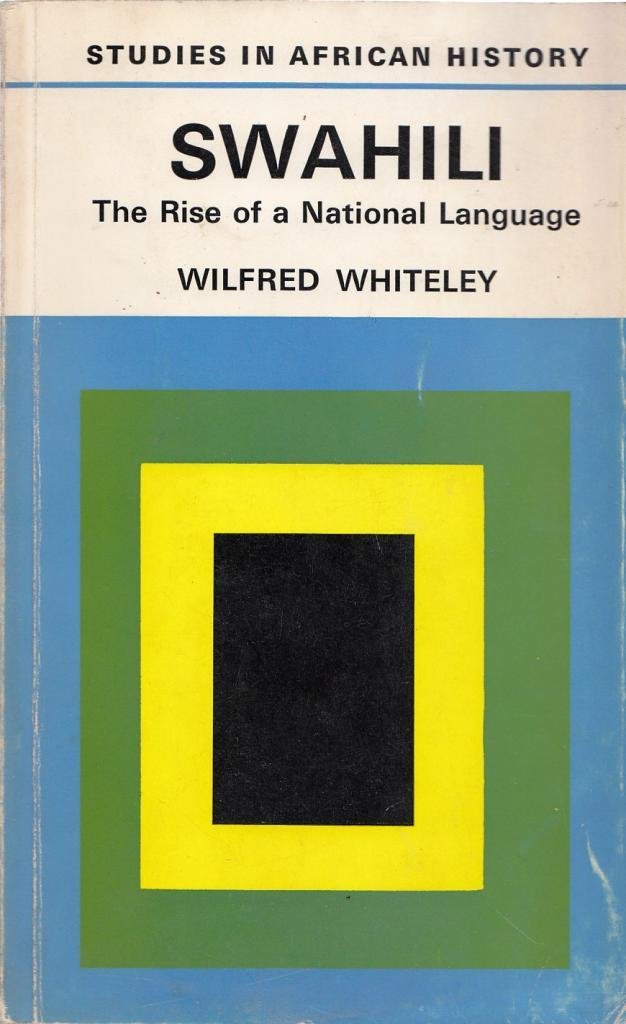 Swahili: The Rise of a National Language (Study in African History) Foreign Languages ​​& Dictionaries