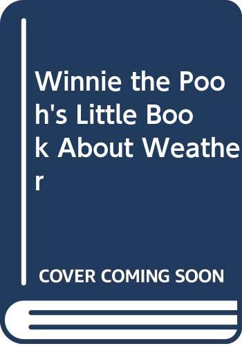 Winnie the Pooh's Little Book About Weather book