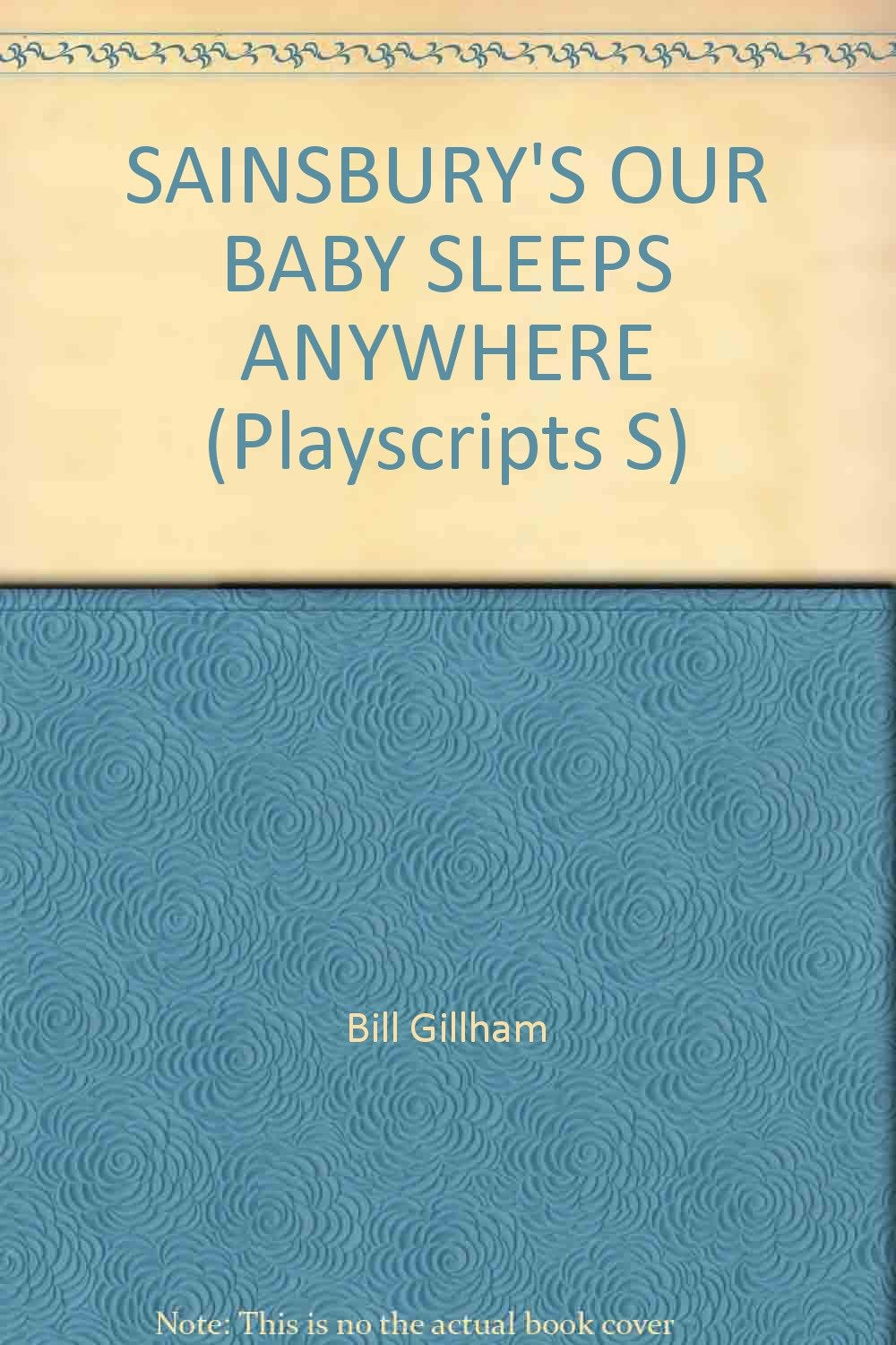 SAINSBURY S OUR BABY SLEEPS ANYWH (Playscripts S.) Books