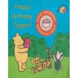Happy Birthday Tigger: Winnie the Pooh Story-go-round Novels & Short Stories