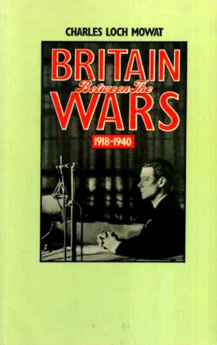Britain Between the Wars, 1918-40 (University Paperbacks) Politics & History
