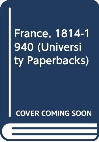 France, 1814-1940 (University Paperbacks) Books