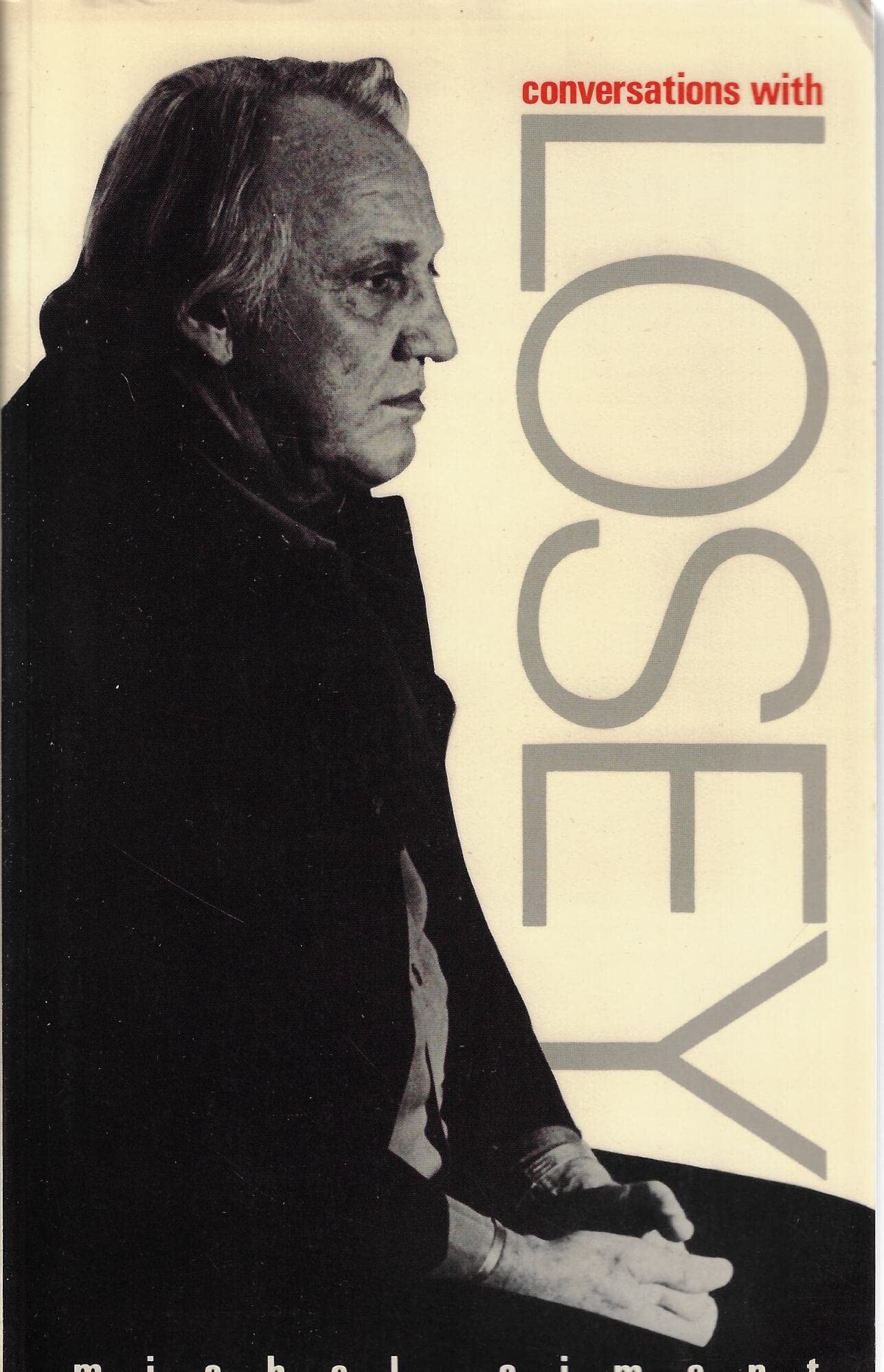 Conversations with Losey Film, Art & Culture