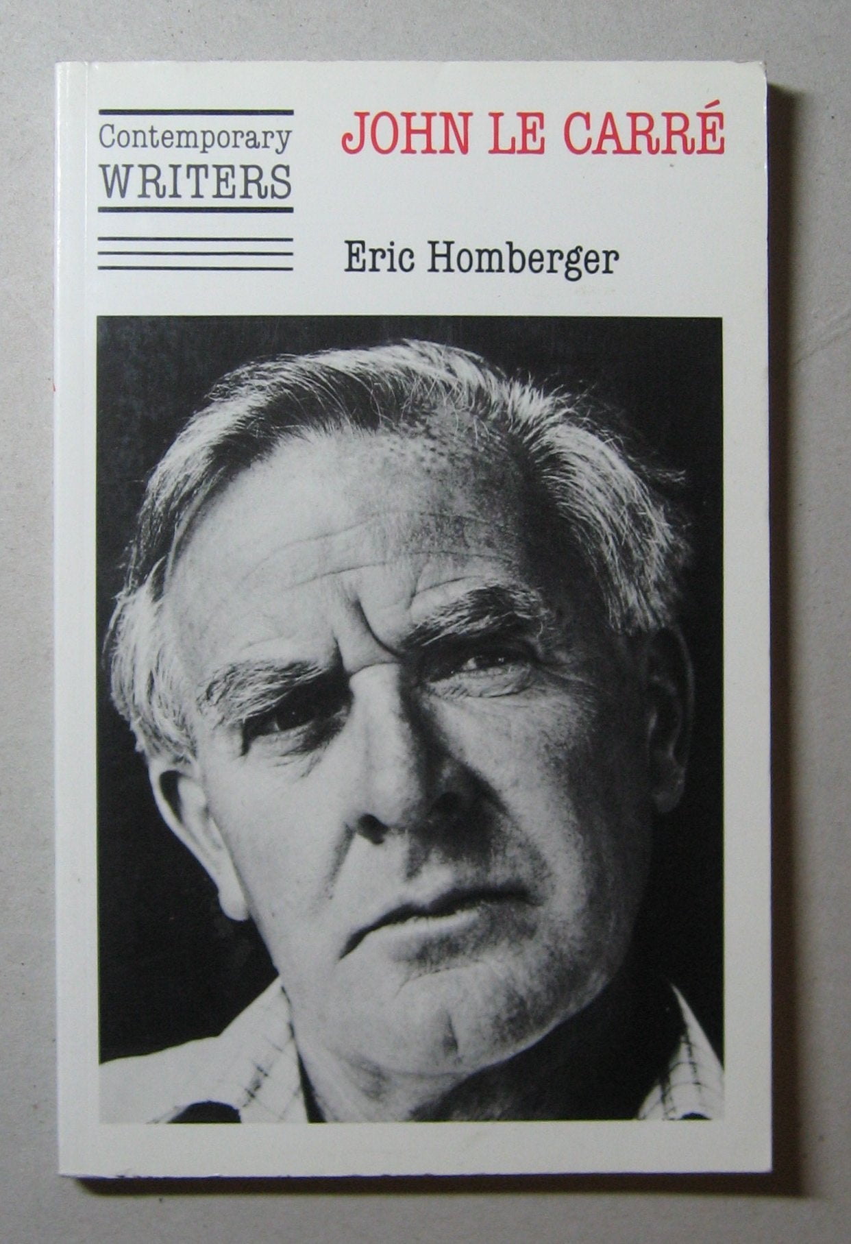 John Le Carre (Contemporary Writers S.) Contemporary literature