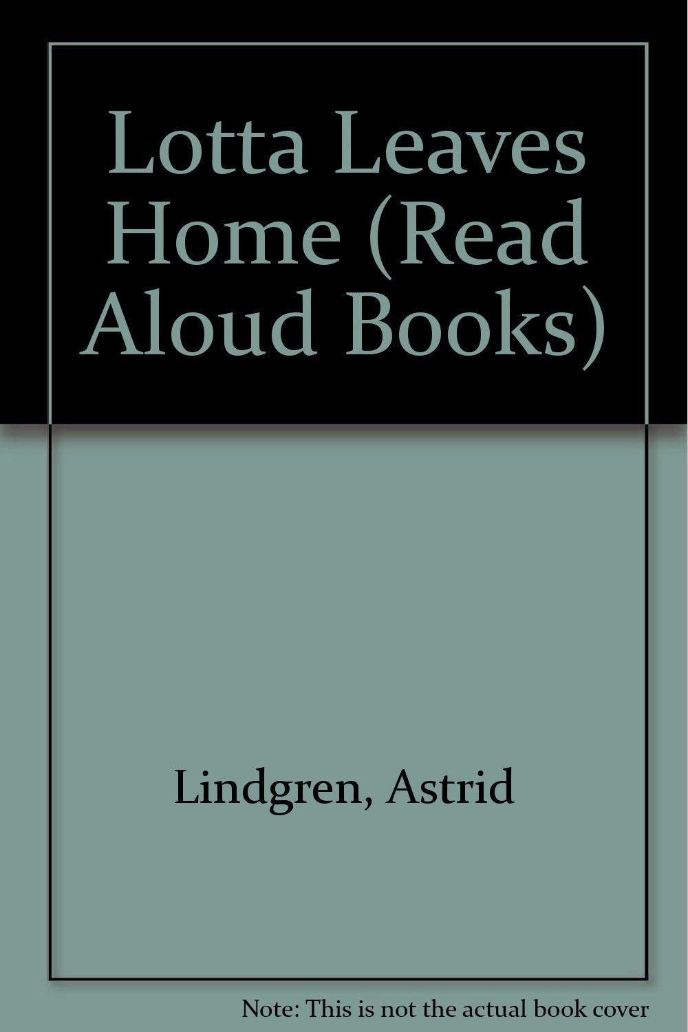 Lotta Leaves Home (Read Aloud Books) Books