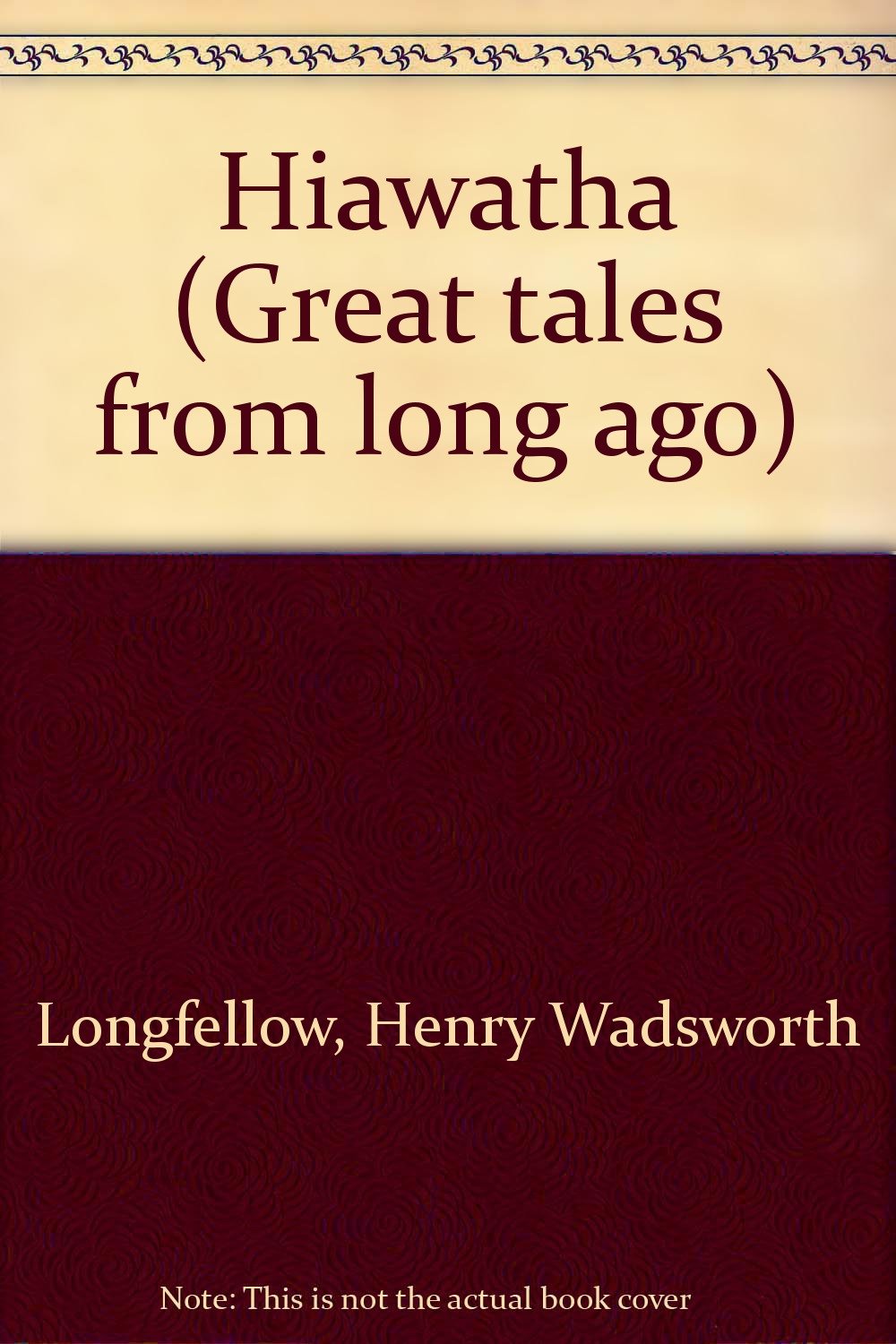 Hiawatha (Great tales from long ago) Books