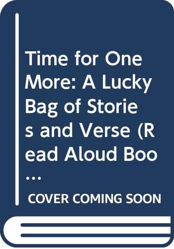 Time for One More: A Lucky Bag of Stories and Verse (Read Aloud Books) Books