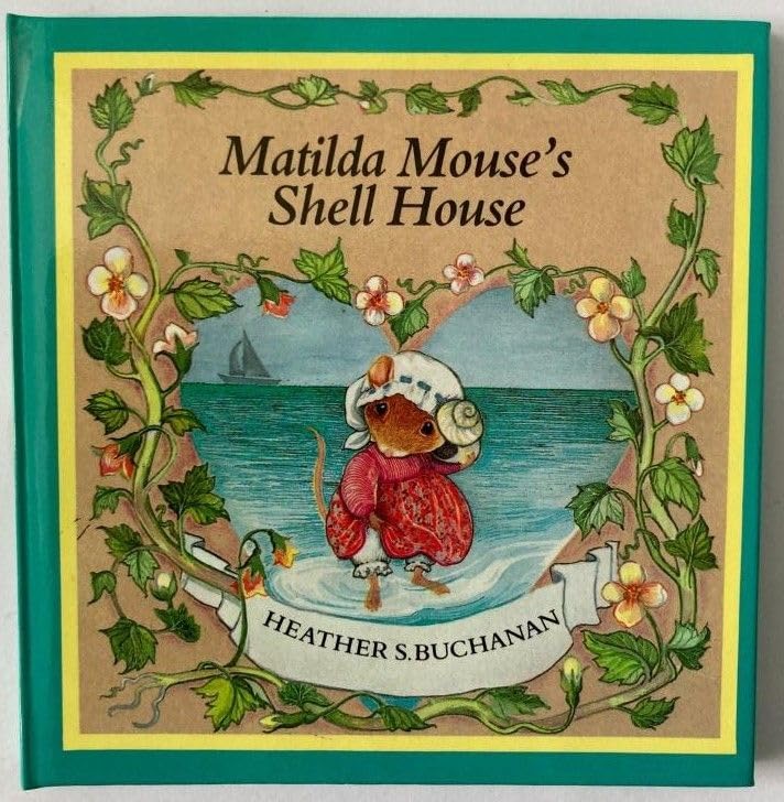 Matilda Mouse's Shell House (Tales of George & Matilda Mouse) Novels & Short Stories