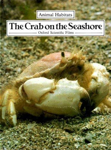 The Crab on the Seashore (Animal Habitats S.) Non-fiction