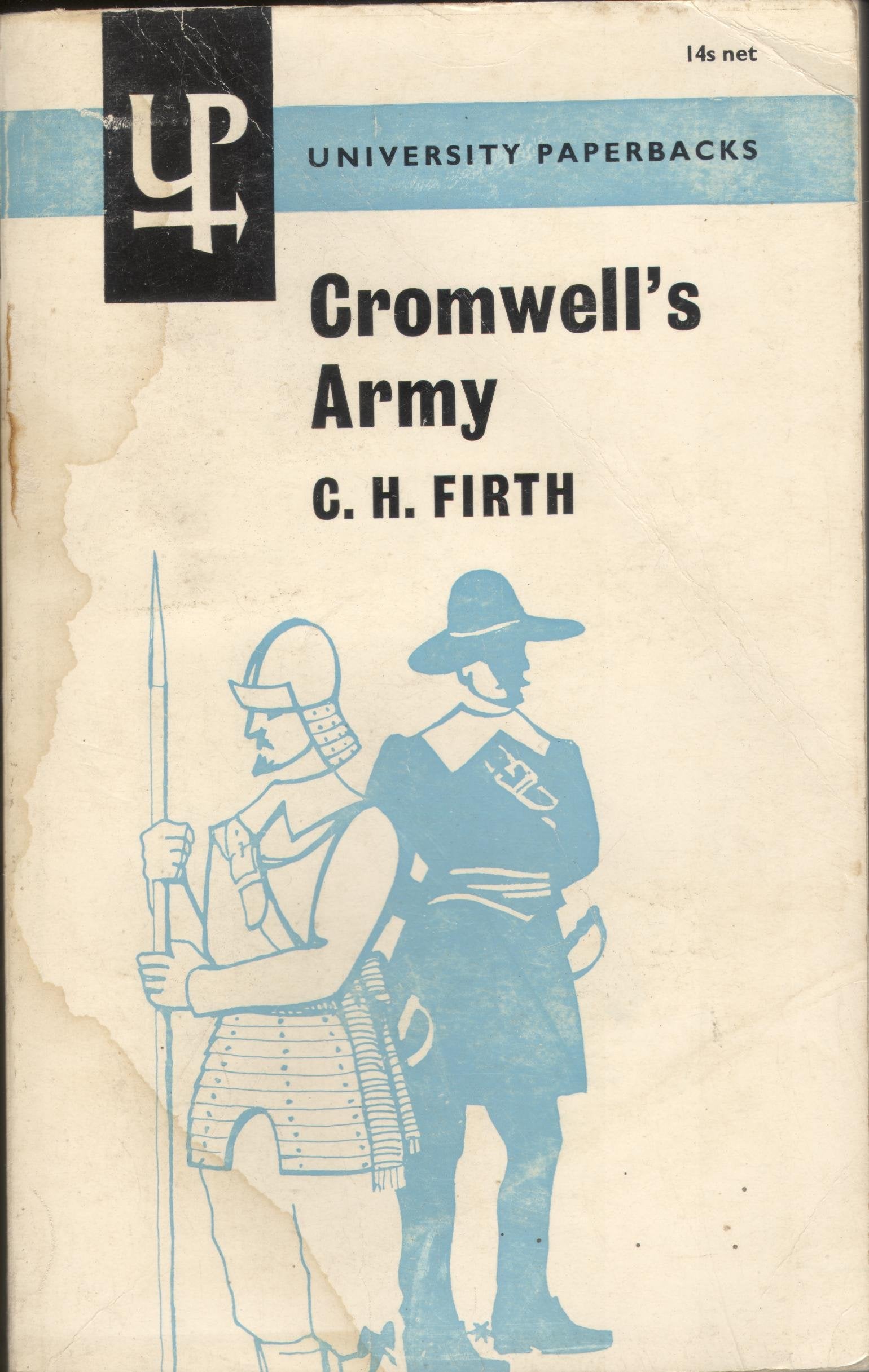 Cromwell's Army: History of the English Soldier During the Civil Wars, the Commonwealth and the Protectorate book
