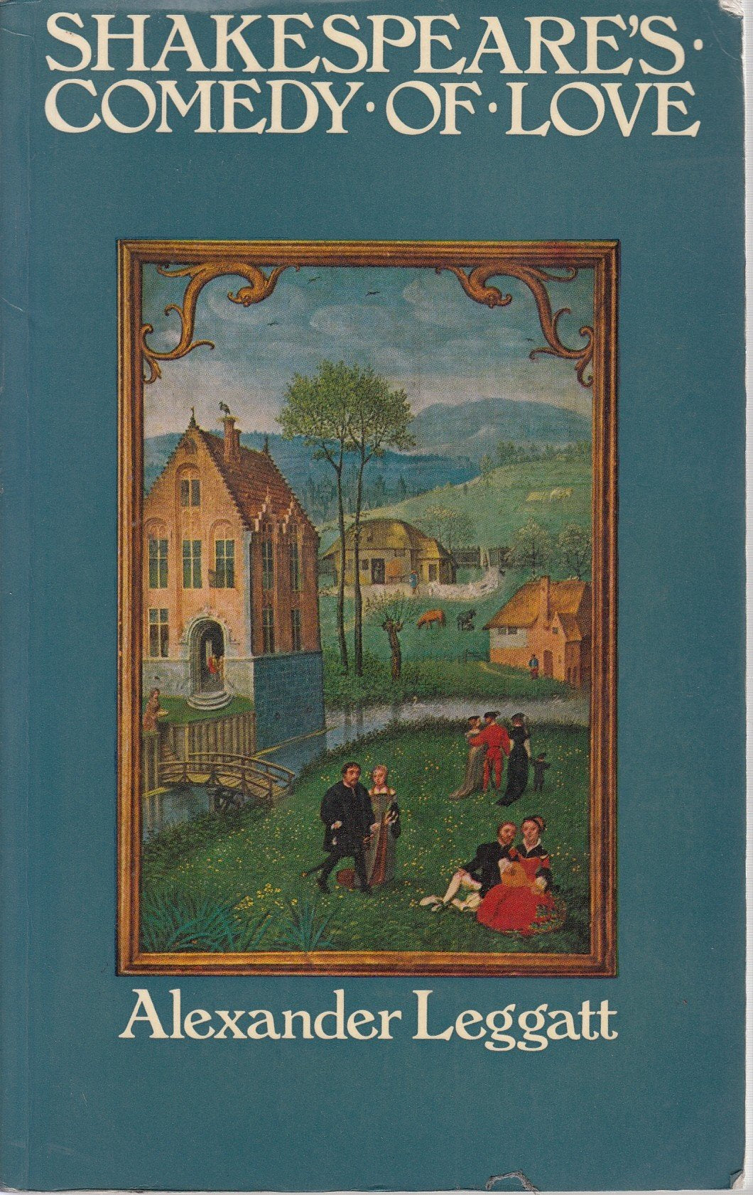 Shakespeare's Comedy of Love (University Paperbacks) Drama