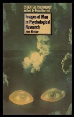 Images of Man in Psychological Research (Essential Psychology) Psychology