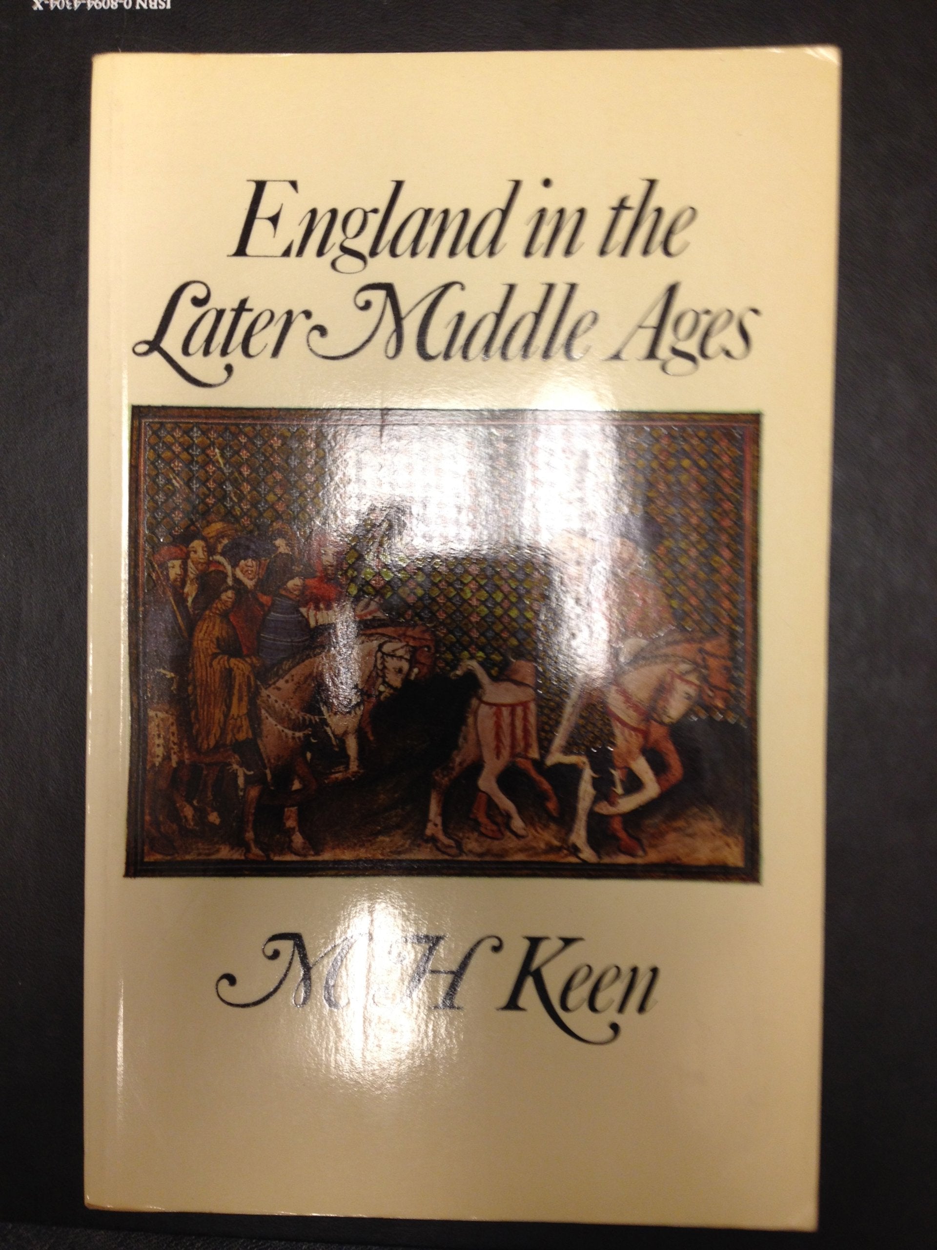 England in the Later Middle Ages: A Political History (University Paperbacks) Politics & History