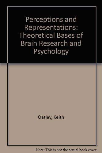 Perceptions and Representations: Theoretical Bases of Brain Research and Psychology Books