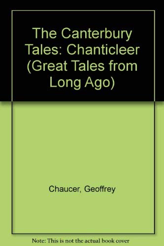 Chanticleer (Great Tales from Long Ago S.) Novels & Short Stories