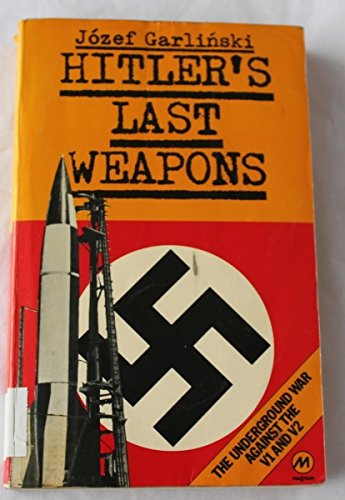 Hitler's Last Weapons: Underground War Against the V1 and V2 Books