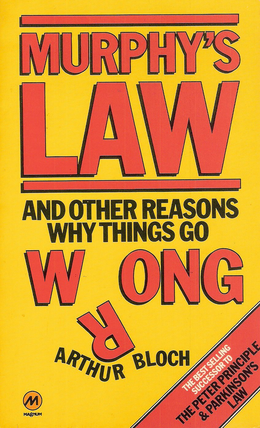 Murphy's Law and Other Reasons Why Things Go Wrong: Bk. 1 Essays & Short Stories