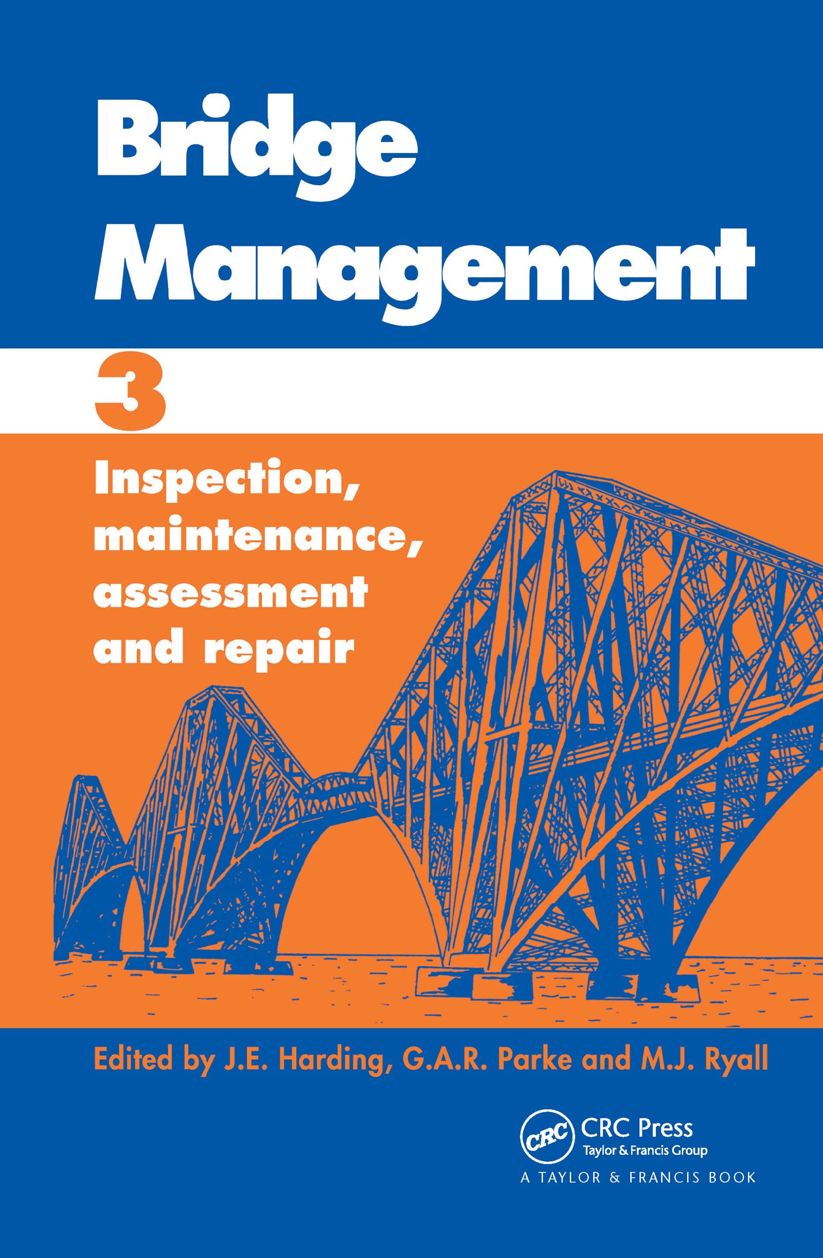 Bridge Management: Proceedings of the Third International Conference: Inspection, Maintenance, Assessment and Repair Business, Finance & Career