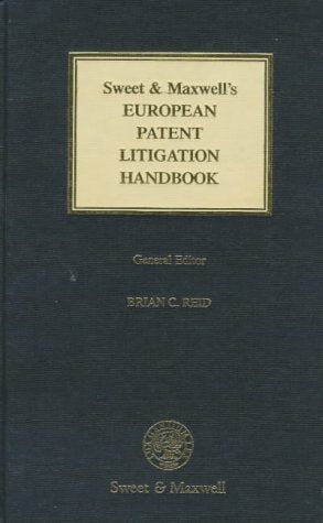 Sweet & Maxwell's European Patent Litigation Handbook Law