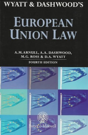 Wyatt & Dashwood: European Union Law Law