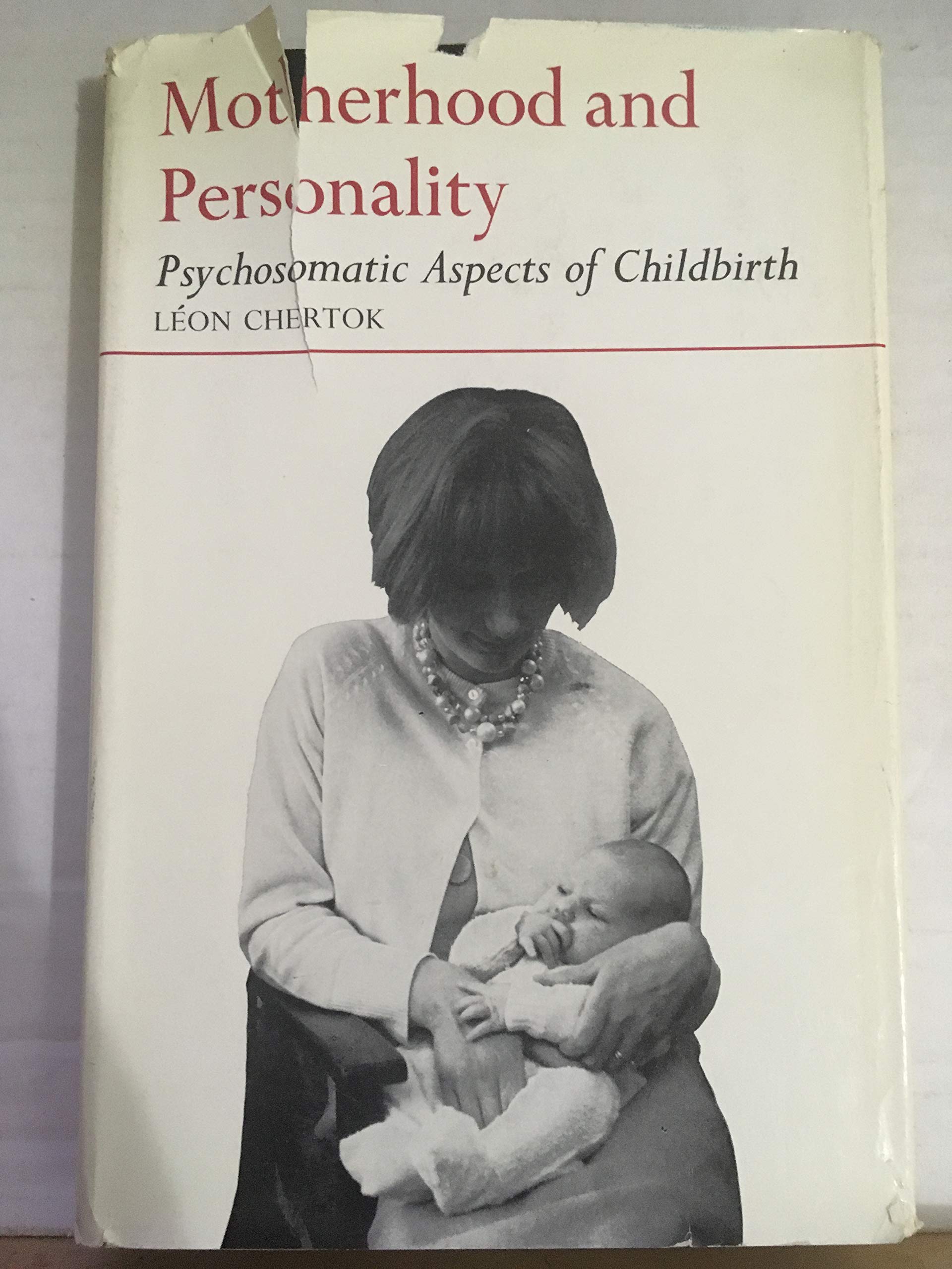 Motherhood and Personality: Psychosomatic Aspects of Childbirth book