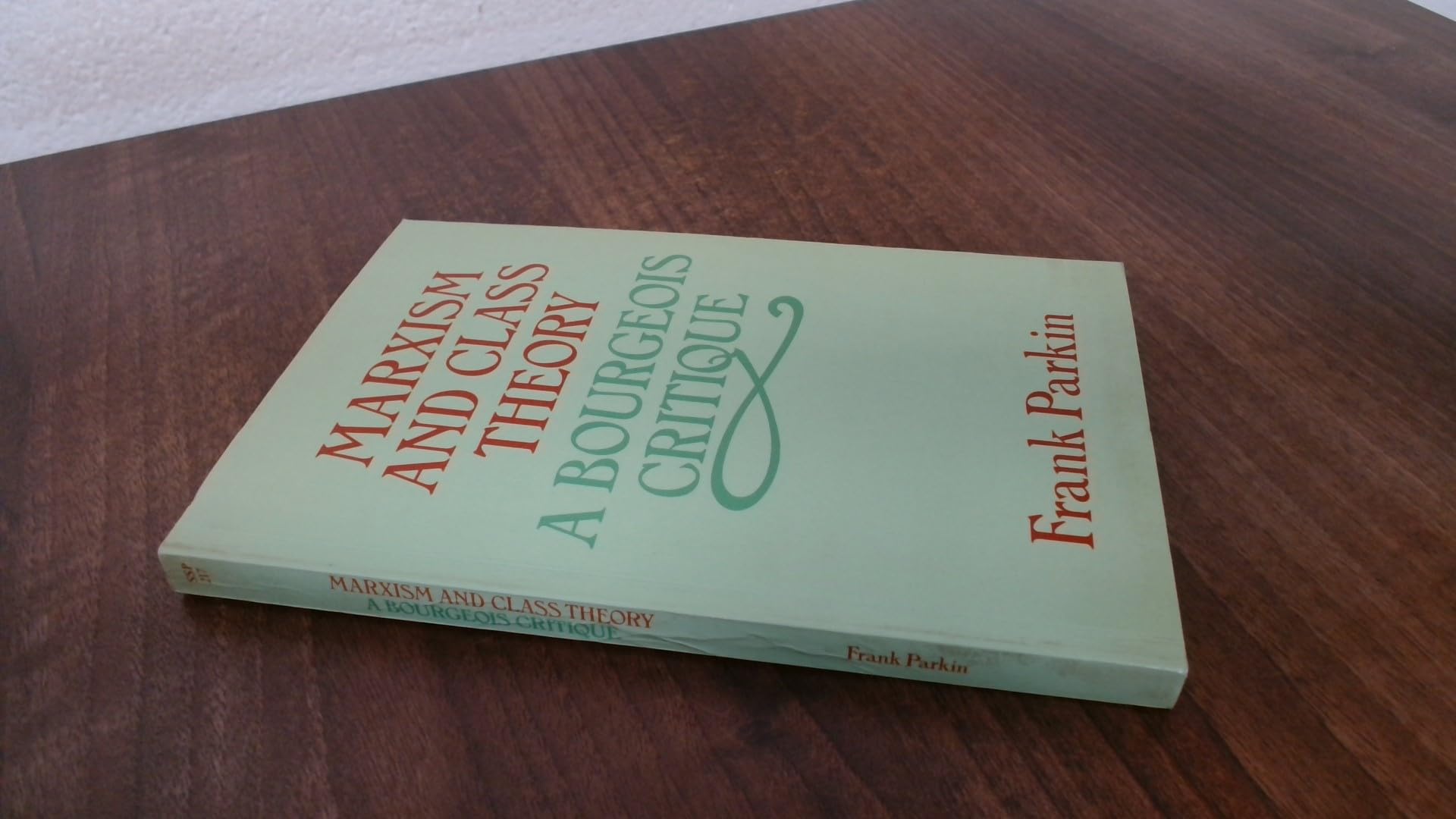 Marxism and Class Theory: A Bourgeois Critique book