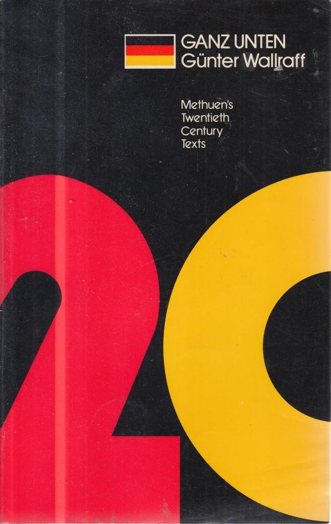 Ganz Unten (Methuen's Twentieth Century German Texts) Social Sciences