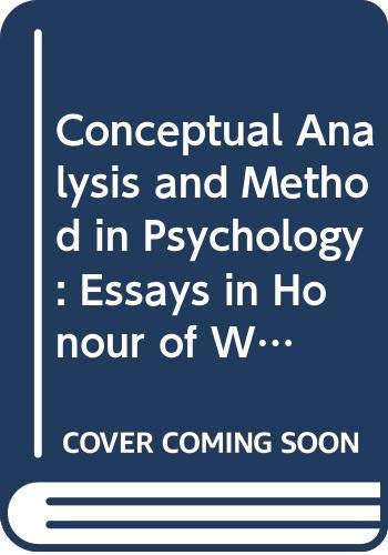 Conceptual Analysis and Method in Psychology: Essays in Honour of W. M. O'Neil Psychology