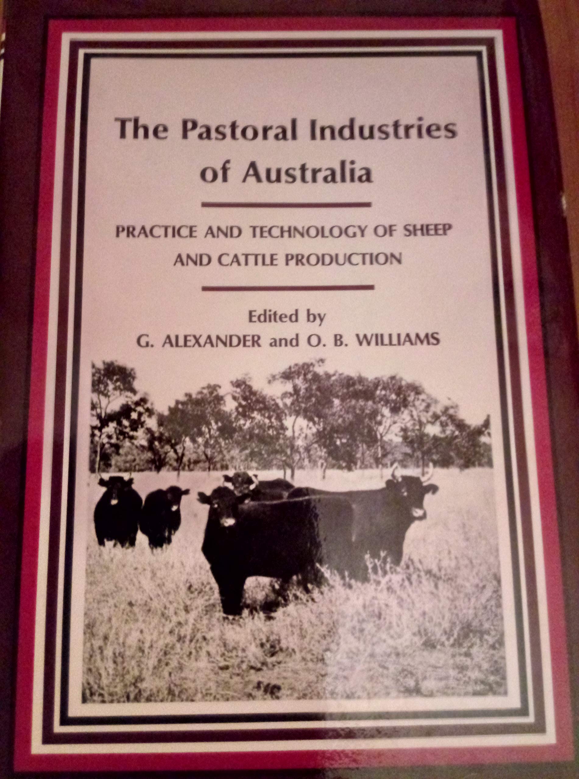 Pastoral Industries of Australia: Practice and Technology of Sheep, Cattle, Goat and Deer Production Books