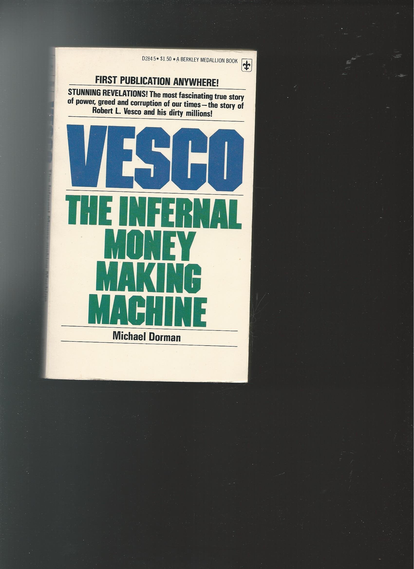 Vesco: The infernal money making machine (A Berkley Medallion book) Books