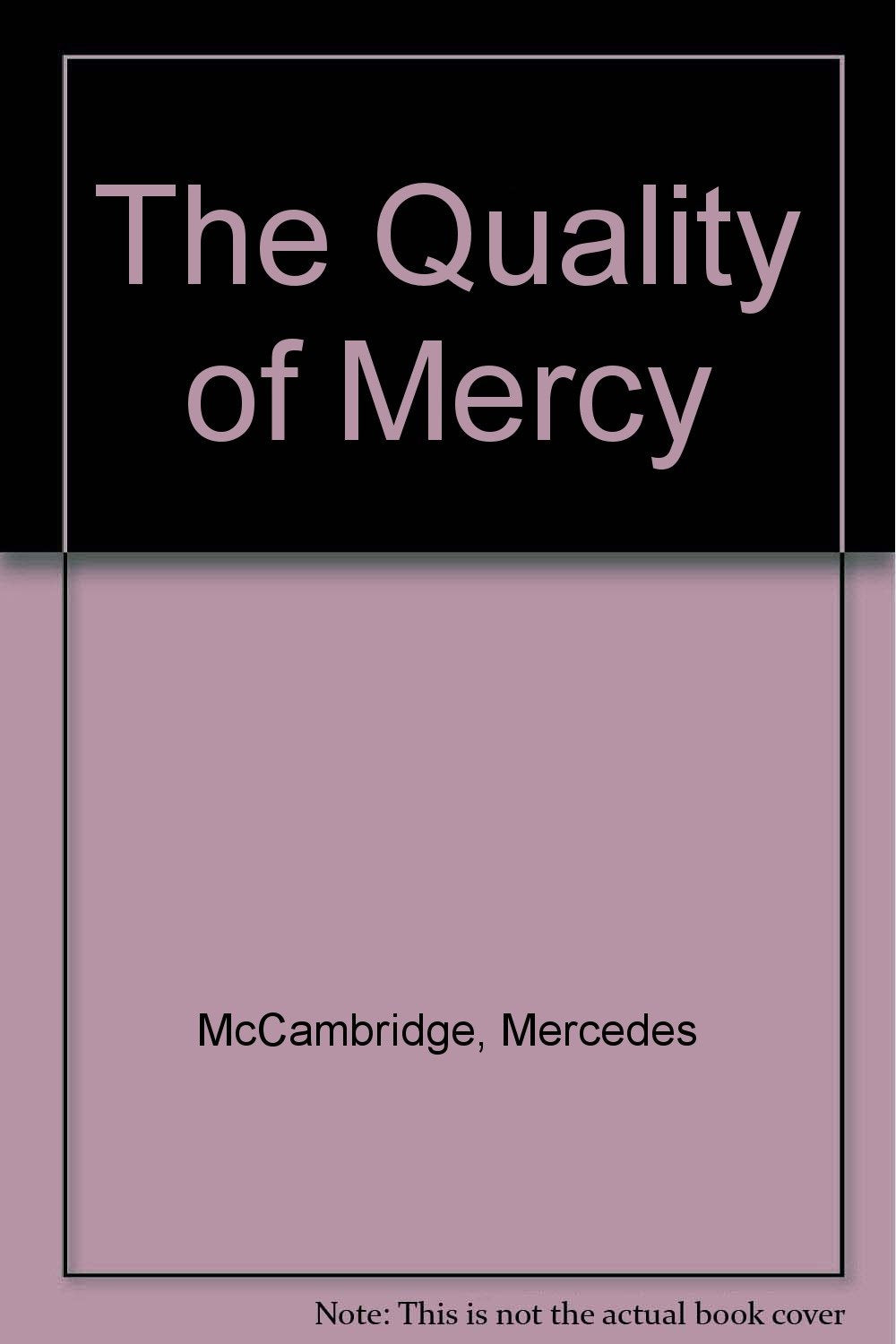 The Quality of Mercy Memories