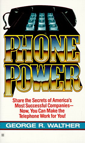 Phone Power: How to Make the Telephone Your Most Profitable Business Tool Business, Finance & Career