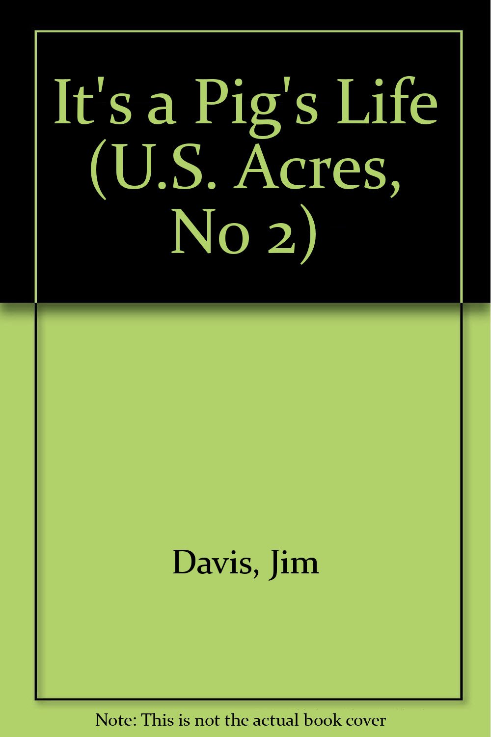 It's a Pig's Life (U.S. Acres, No 2) Books