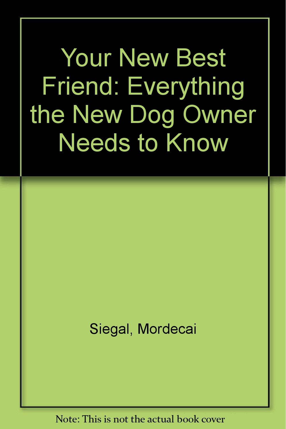 Your New Best Friend: Everything the New Dog Owner Needs to Know Mathematics