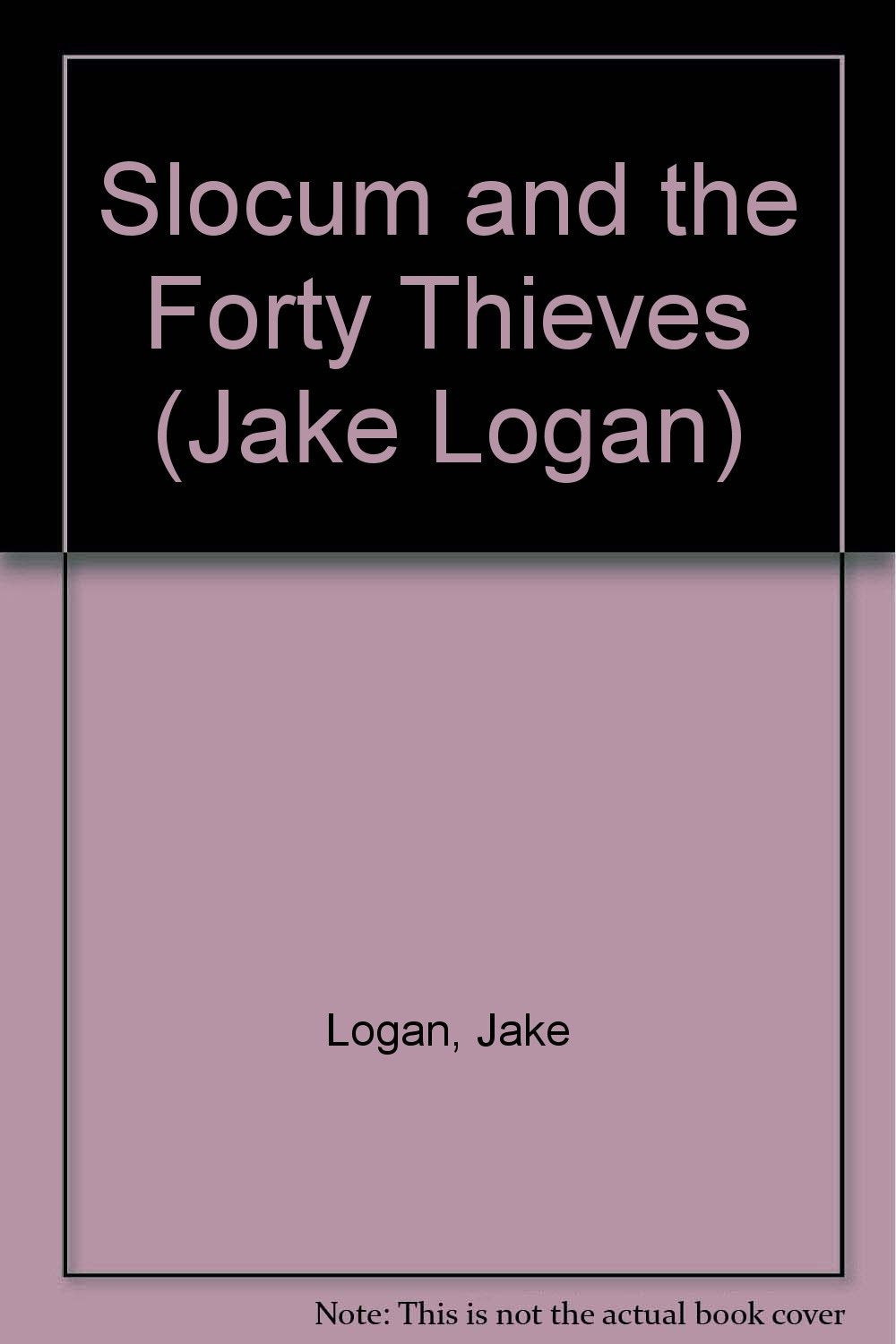 Slocum and the Forty Thieves (Jake Logan, Band 170) Books
