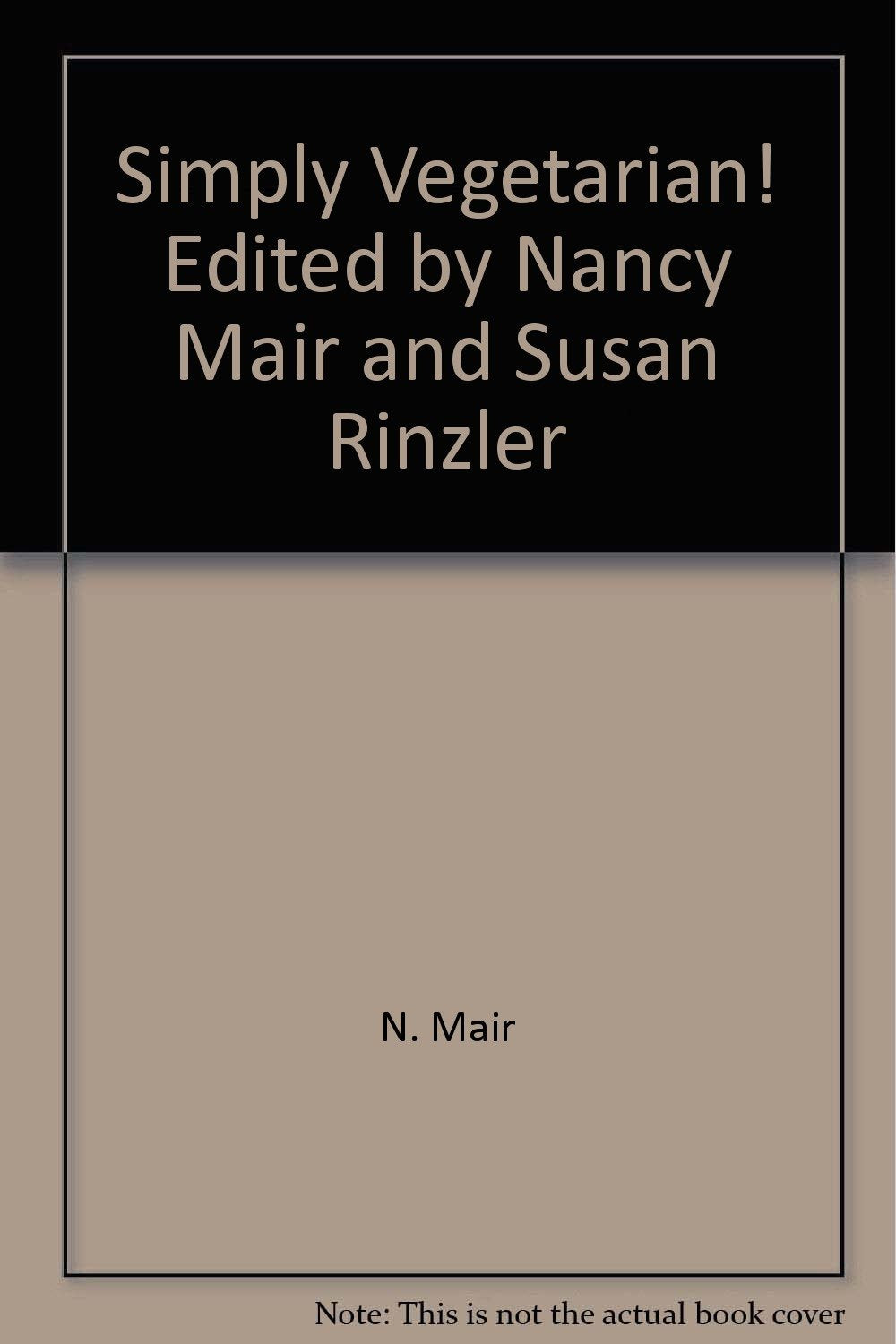 Simply vegetarian! edited by nancy mair and susan rinzler Books