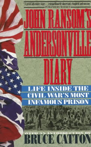 John Ransom's Andersonville Diary/Life Inside the Civil War's Most Infamous Prison Books