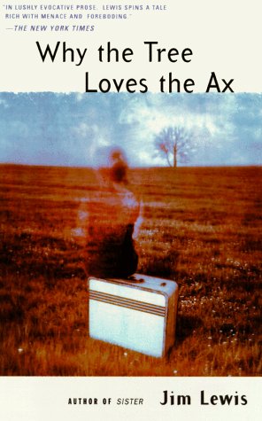 Why the Tree Loves the Ax: A Novel Contemporary literature