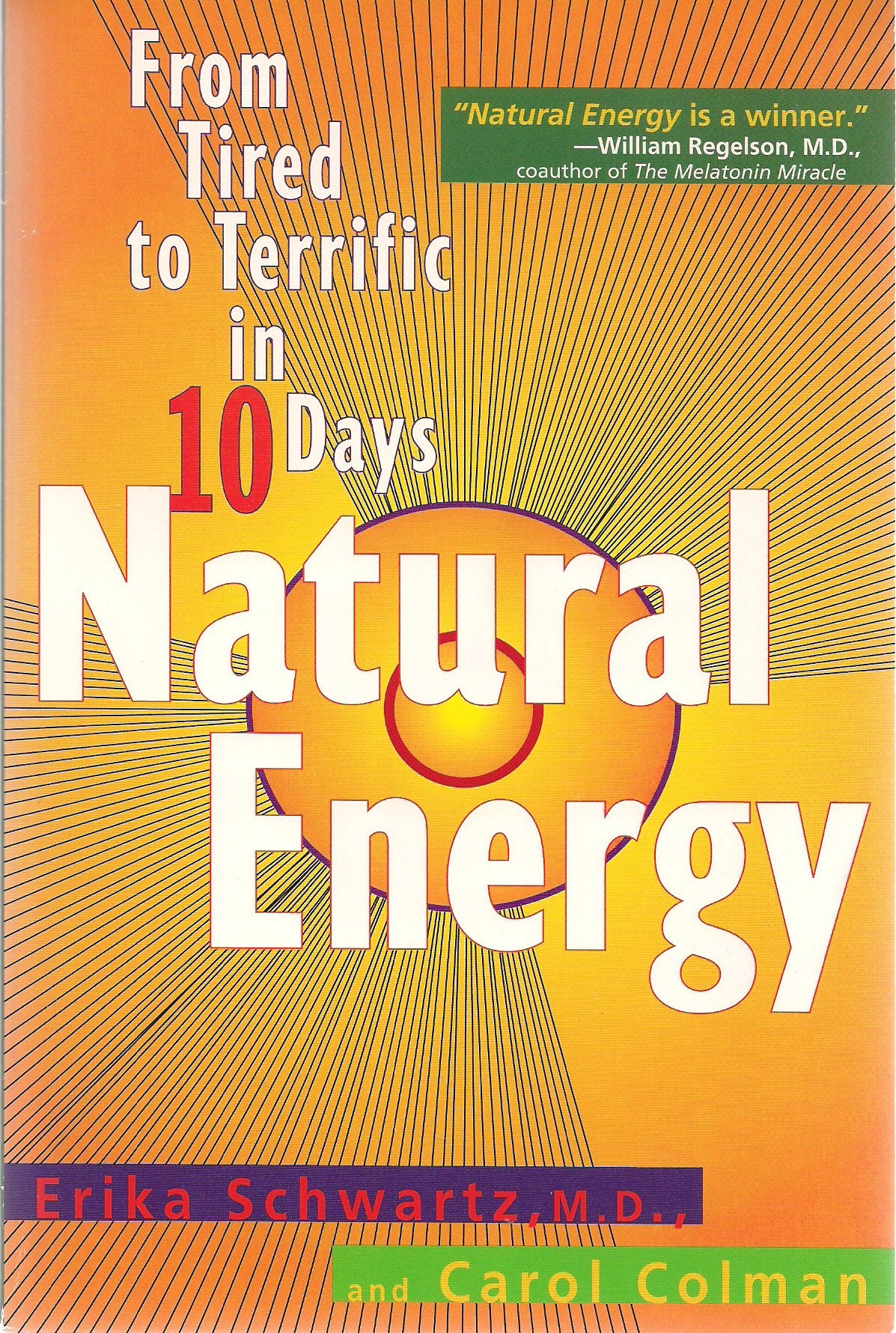 Natural Energy: From Tired to Terrific in 10 Days Health, Nutrition & Fitness