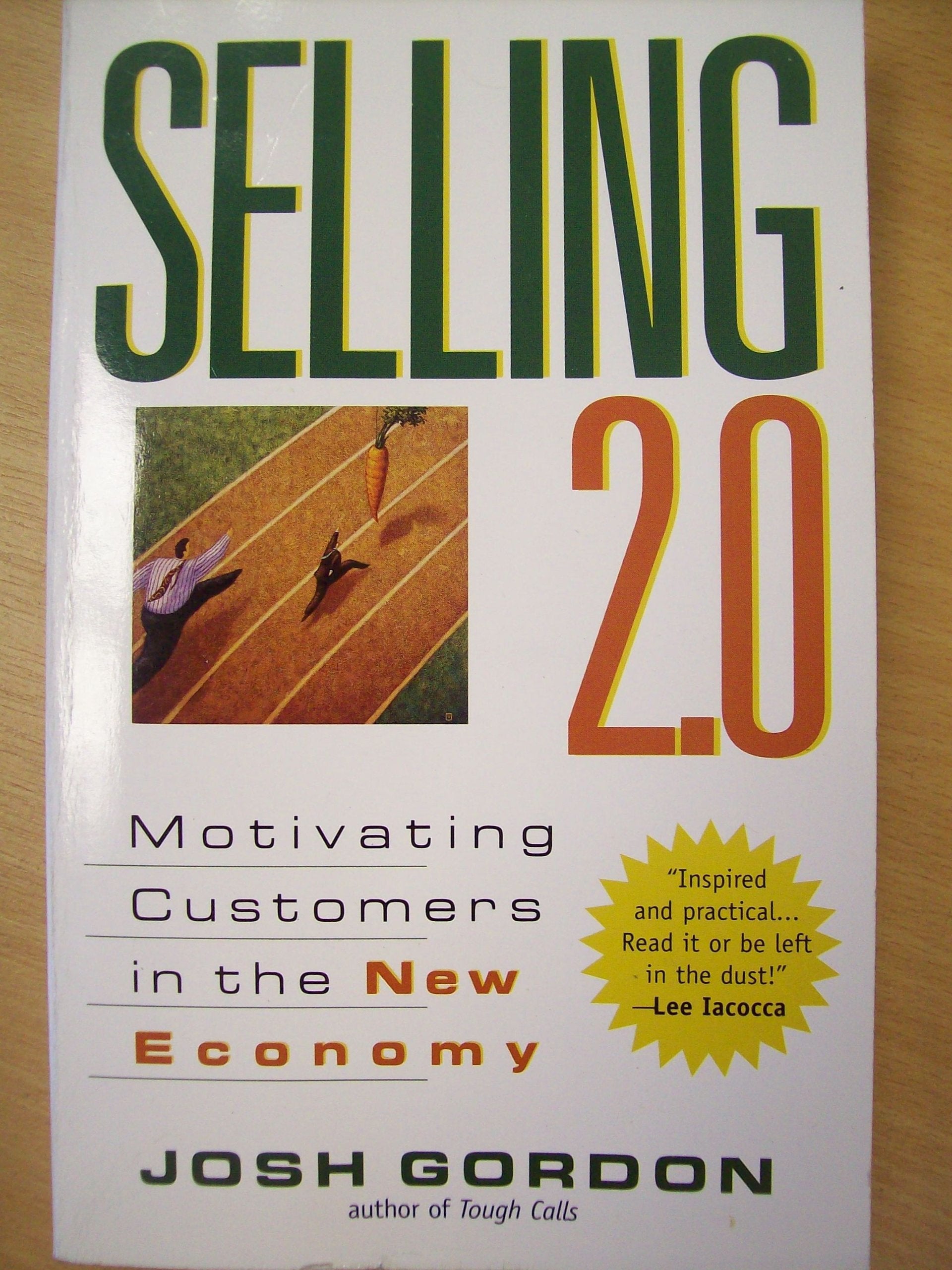 Selling 2.0: Motivating Customers in the New Economy Coffee Table Books