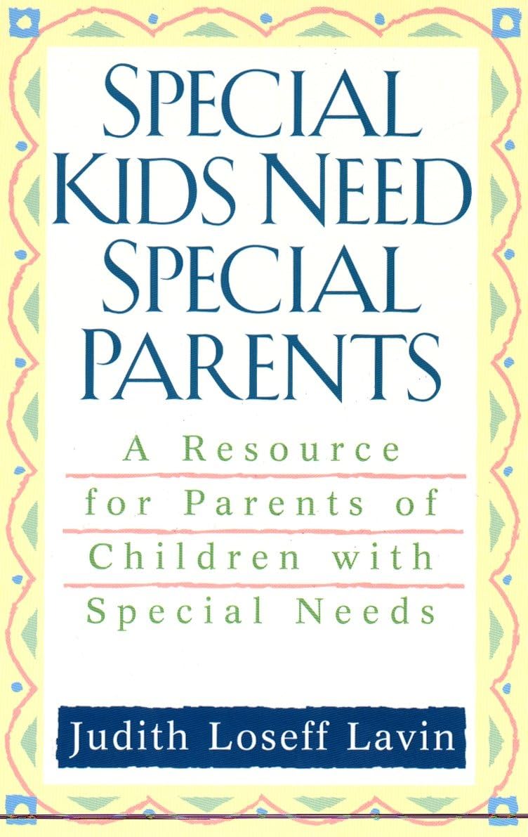 Special Kids Need Special Parents Books