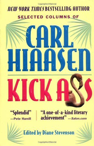 Kick Ass: Selected Columns of Carl Hiaasen Contemporary literature
