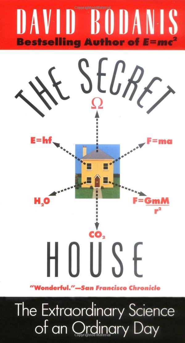 The Secret House: The Extraordinary Science of an Ordinary Day Business & Technology