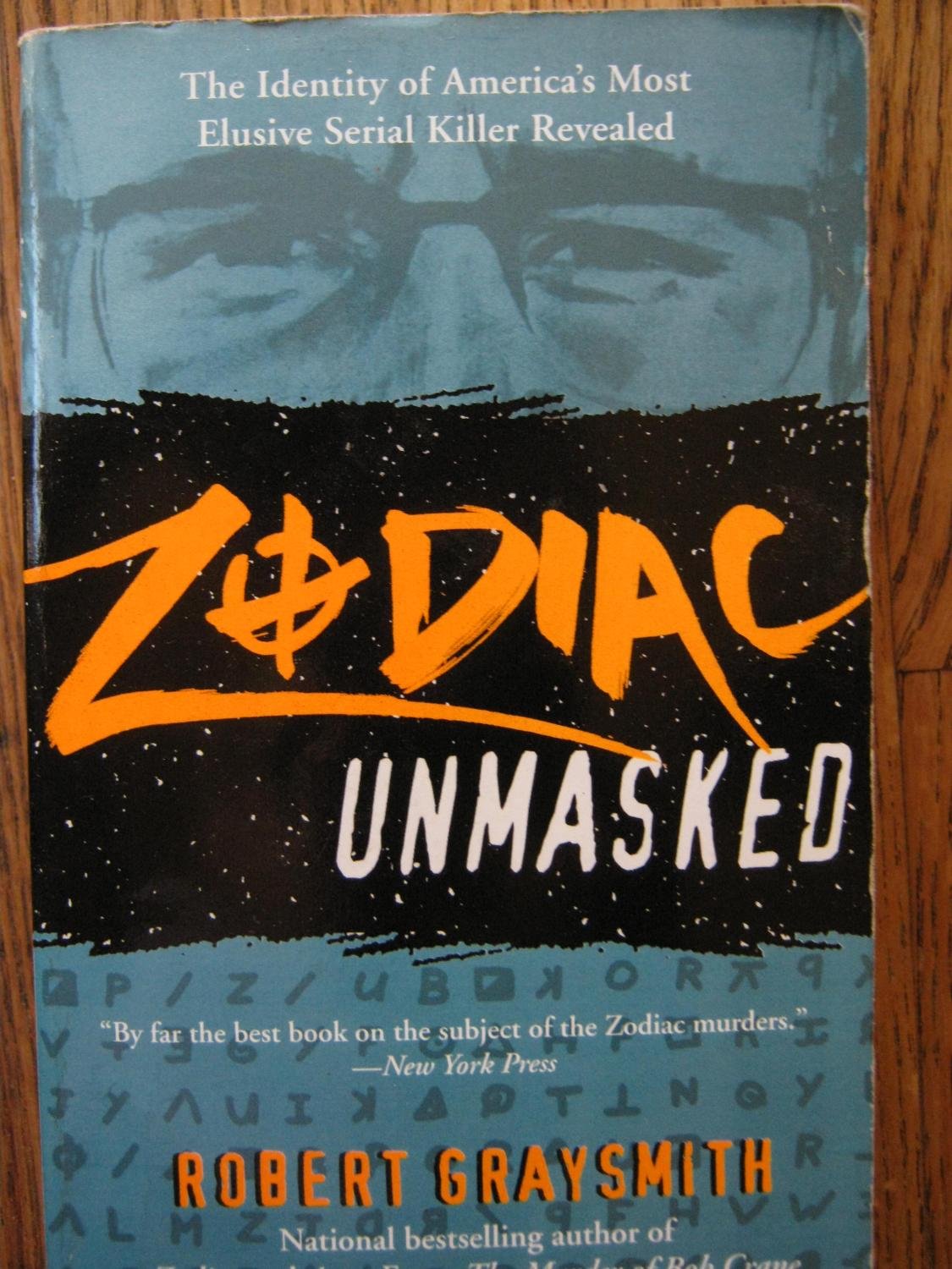Zodiac Unmasked: The Identity of America's Most Elusive Serial Killer Revealed book