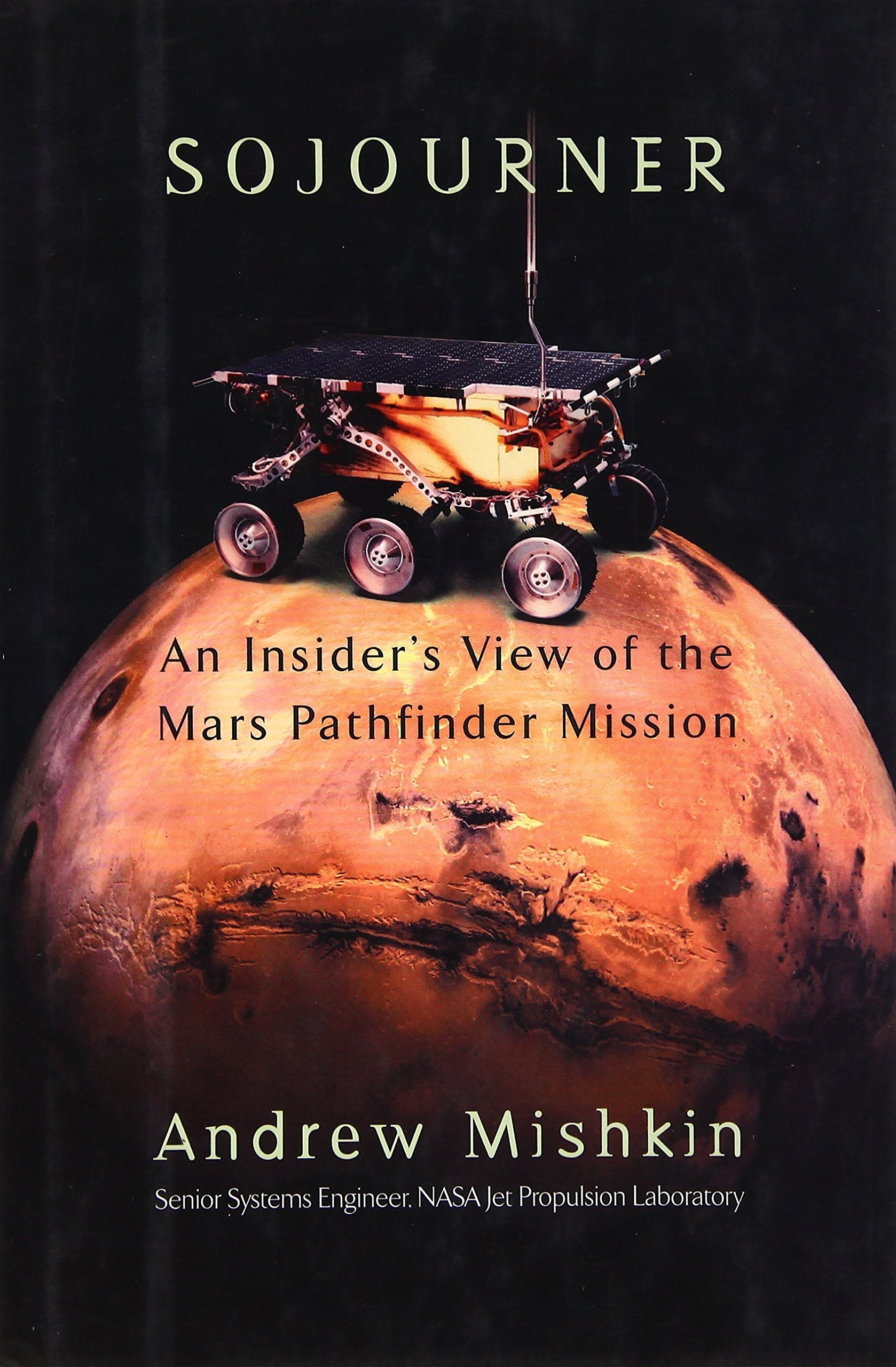 Sojourner: An Insider's View of the Mars Pathfinder Mission book