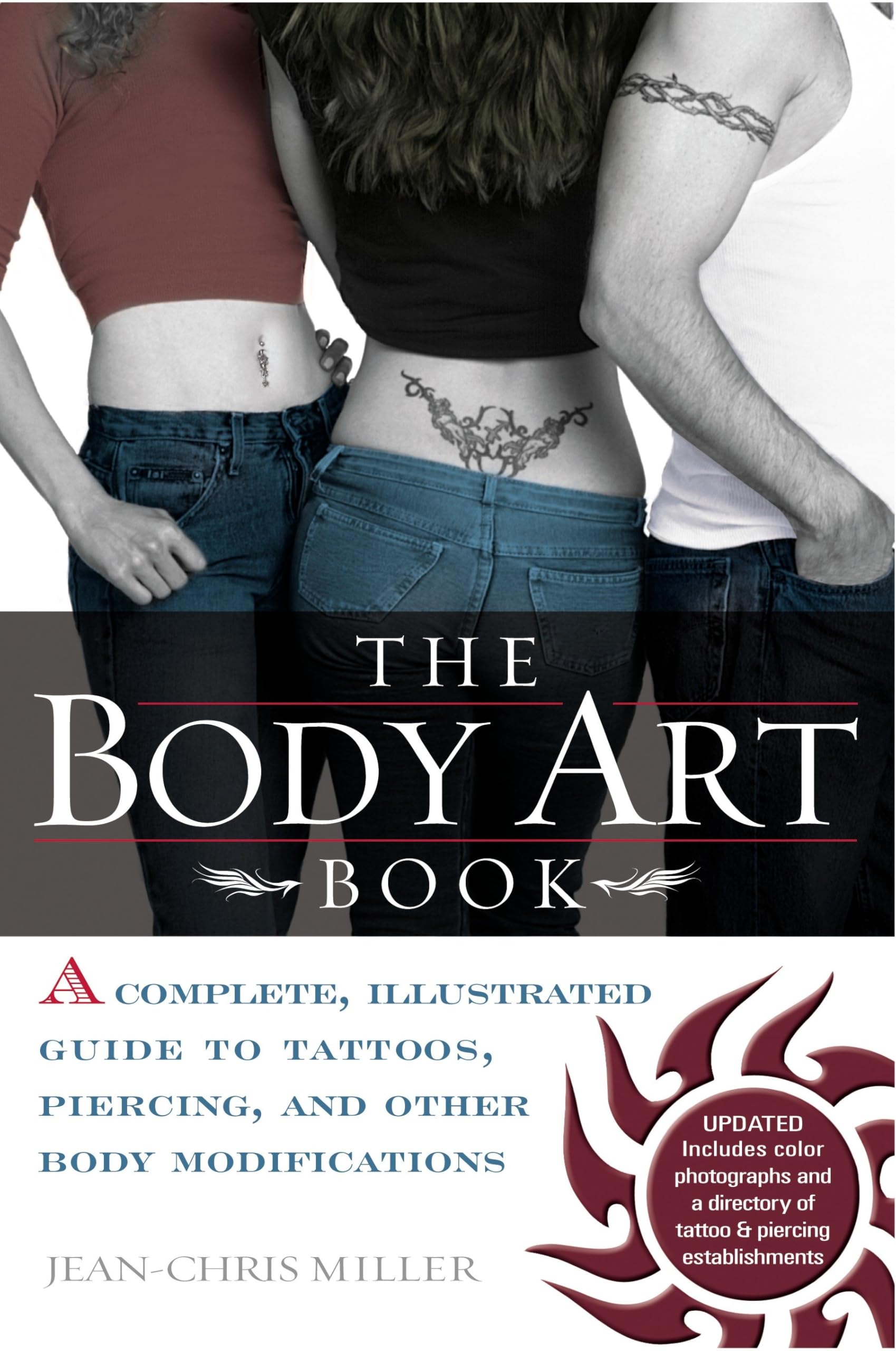 The Body Art Book: A Complete, Illustrated Guide to Tattoos, Piercings, and Other Body Modification Social Sciences