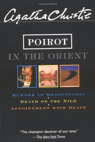 Poirot in the Orient: Murder in Mesopotamia / Death on the Nile / Appointment With Death (Hercule Poirot) Detective & CSI