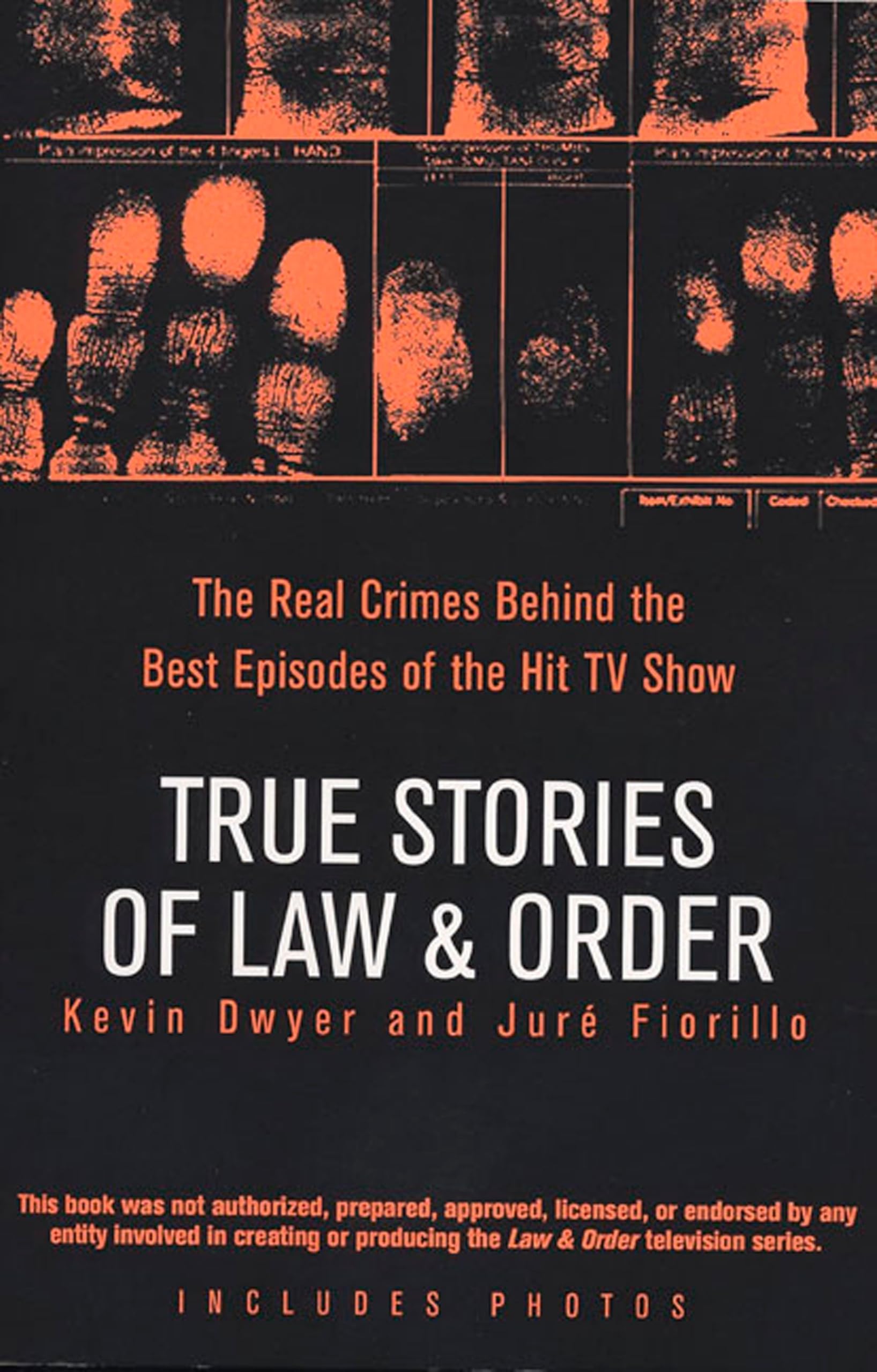 True Stories of Law & Order: The Real Crimes Behind the Best Episodes of the Hit TV Show Law